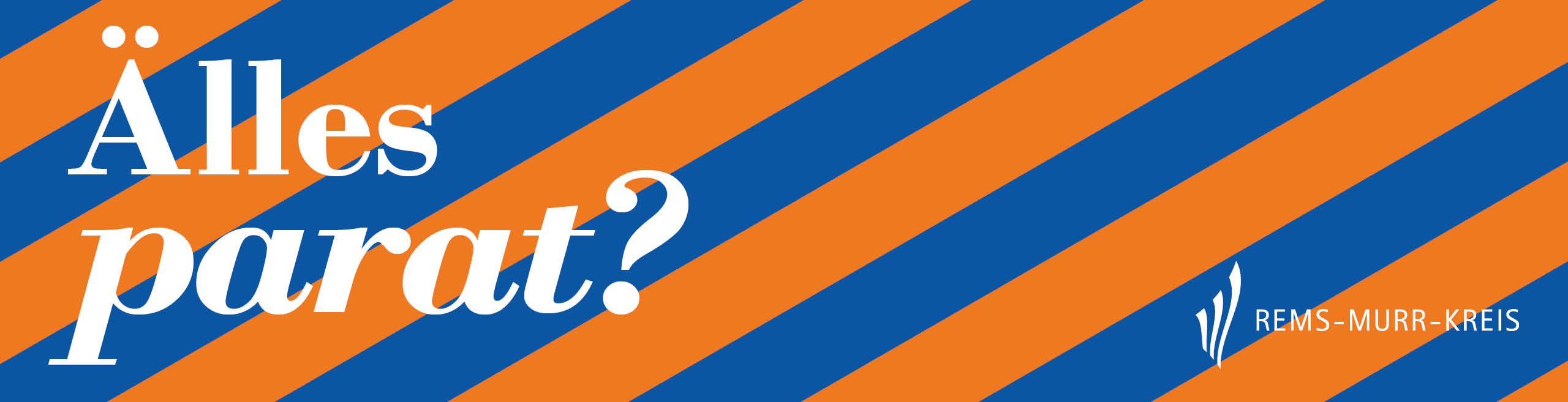 Abwechselnd blaue und orangefarbene Streifen mit der Headline "Älles parat?" in weiß